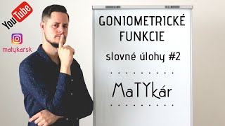 GONIOMETRICKÉ FUNKCIE  slovné úlohy 2 [upl. by Micco99]