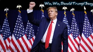 WIN WIN DONALD TRUMP  Official Song 2024 [upl. by Ynnam531]