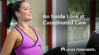 An Inside Look at Coordinated Care  Kaiser Permanente [upl. by Nylorak]