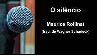 Maurice Rollinat  O silêncio  Trad de Wagner Schadeck [upl. by Lema29]