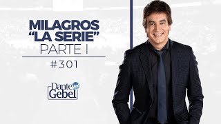 Dante Gebel 301  Milagros “La serie” – Parte I [upl. by Billen757]