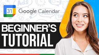 How To Use Google Calendar Effectively 2024 For Beginners [upl. by Libna]