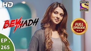 Beyhadh  बेहद  Ep 265  Full Episode  17th October 2017 [upl. by Hsirahc909]