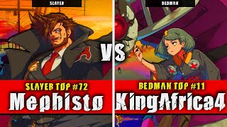 GGST  Mephisto Slayer VS KingAfrica4 Bedman  Guilty Gear Strive High level gameplay [upl. by Tamanaha]