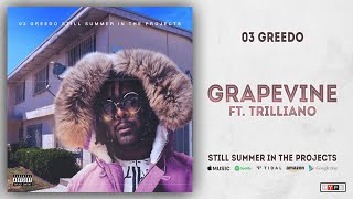 03 Greedo  Grapevine Ft Trilliano Still Summer in the Projects [upl. by Couq]