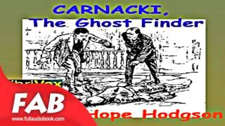 Carnacki the Ghost Finder Full Audiobook by William Hope HODGSON by Detective Fiction [upl. by Blanchard851]