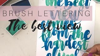 The best view comes from the hardest climb  BRUSH LETTERING [upl. by Mason161]