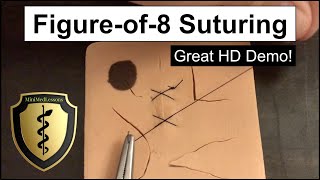 SUTURE Tutorial Figureof8 Technique  StepbyStep HD Instructions [upl. by Aliuqet]