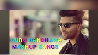 Guru Randhawa mashup songs mashup song music videosong [upl. by Aeslahc799]