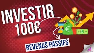 Comment INVESTIR 100 euros et Générer des Revenus Passifs  6 techniques [upl. by Alidia]