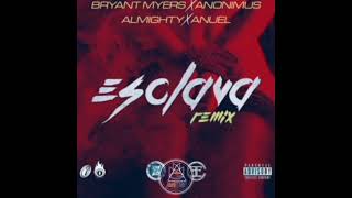 Esclava Official Remix  Anuel AA Ft Bryant Myers Anonimus Y Almighty Audio Official [upl. by Nivlen]