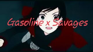 Gasoline x Savages  RWBY AMV [upl. by Naitsirhc250]