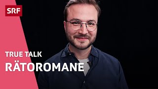 Rätoromane «’Inzesthaufen’ sagt ihr uns»  True Talk  SRF [upl. by Zahara]