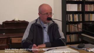 MB061 Szkoła Biblijna Kościół Chrystusowy cz1 10122016 Ks prof Waldemar Rakocy [upl. by Justinn]