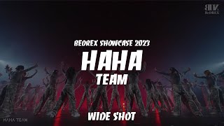 HAHA TEAM  BEDREX SHOWCASE 2023 69  WIDE SHOT [upl. by Arabrab]