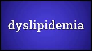 Dyslipidemia Meaning [upl. by Robin]