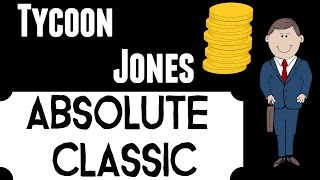 Tycoon Jones  Absolute Classic [upl. by Lasley]