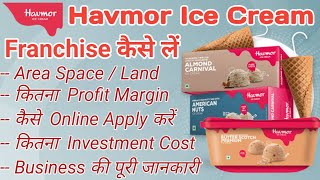 Havmor ice cream franchise  Best ice cream franchise business  How to open havmor ice cream [upl. by Aicnilav]