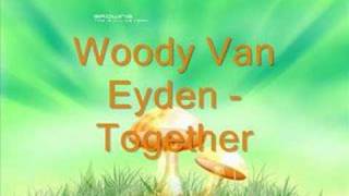 Woody Van Eyden  Together [upl. by Dronski]