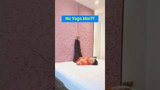 No Yoga Mat🫣🫣 Do this stretch on your bed 🛏️ [upl. by Juline]