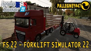 BASICALLY A FORKLIFT SIMULATOR TODAYPALLEGNEY47FARMING SIMULATOR 22GAMEPLAYTIMELAPSEFS 22 [upl. by Kanor12]