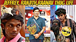 Jeffrey 😈 Ranjith 💥Raanav 🔥 Thug Life  Bigg Boss Season 8 Tamil [upl. by Ostler]