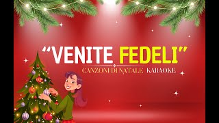 Venite Fedeli  Canzoni di Natale  karaoke Versione Completa [upl. by Griselda10]