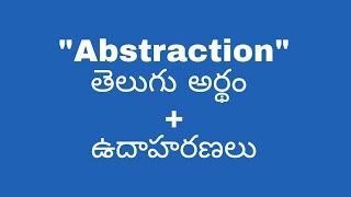 Abstraction meaning in telugu with examples  Abstraction తెలుగు లో అర్థం meaningintelugu [upl. by Adah]