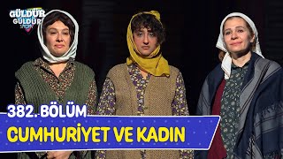 Cumhuriyet ve Kadın  382 Bölüm Güldür Güldür Show [upl. by Yrek]