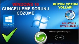 WİNDOWS 10 GÜNCELLEME SORUNU ÇÖZÜMÜ tüm yollar [upl. by Kronick133]