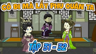 Cô Đi Mà Lấy Phu Quân Ta Tập 31  32  Lim Lim [upl. by Otilrac574]