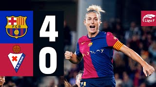 LIGA F  FC BARCELONA 4 vs 0 EIBAR 🔵🔴 [upl. by Ysnat]