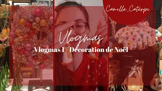 Vlogmas 1  Décoration de Noël vlogmas2024 [upl. by Home154]