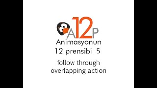 Animasyonun 12 Prensibi 05 follow through and overlapping action animation principles [upl. by Simonetta579]