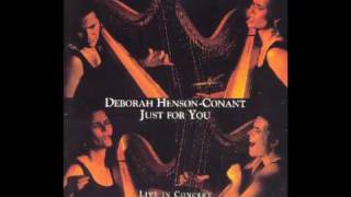 Deborah HensonConant  Just for you [upl. by Ennovahs]