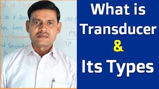 What is Transducer and its Types of Transducer in Hindi [upl. by Blayze636]