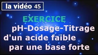 Exercice pHDosageTitrage dun acide faible par une base forte partie45 [upl. by Duester]