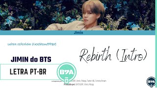 Letra colorida Rebirth Intro  Jimin do BTS Tradução PTBR Color Coded Lyrics [upl. by Oletta293]