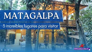 3 INCREÍBLES lugares que debes conocer si visitas MATAGALPA [upl. by Nylle]