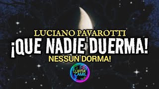 Luciano Pavarotti  Nessun Dorma🌙 Con Letra  Sub Español e ItalianoQue Nadie Duerma✨ [upl. by Aliehs971]