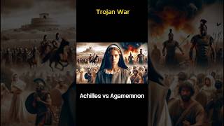 The Trojan War Achilles vs Agamemnon [upl. by Ford912]