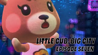 Little Cub Big City Episode Seven  Animal Crossing New Horizons  Limited Series [upl. by Eihtur]