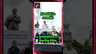 🚨¡NOROÑA quotXOCHITL LE ENSEÑÓ ARITMÉTICA A NORMA PIÑAquot🚨 politica [upl. by Ydderf272]