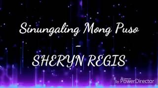 Sinungaling Mong Puso  Sheryn Regis [upl. by Adyan]