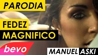 FEDEZ  MAGNIFICO PARODIA  Manuel Aski [upl. by Tarra]