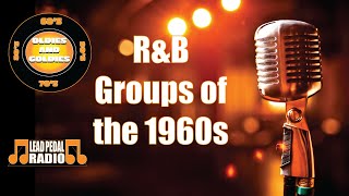 RampB Groups of the 1960s Take the Stage Oldies and Goldies Radio Show [upl. by Joses298]