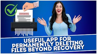 Useful App For Permanently Deleting Files Beyond Recovery [upl. by Imalda]