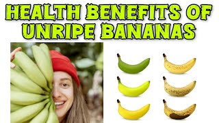 Benefits of Unripe Bananas  Health Benefits of Unripe Bananas [upl. by Dru]