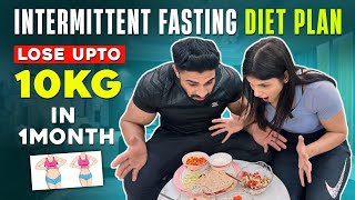 Sirf 30 Din mein INTERMITTENT FASTING SE 10KG kam  Very simple diet plan to lose 10kg in 1 Month😍 [upl. by Borras138]