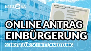 Schritt für Schritt OnlineAntrag auf Einbürgerung Kreis Unna [upl. by Lekzehcey503]